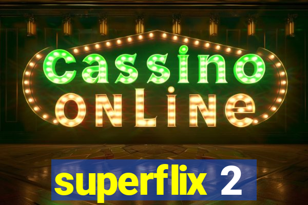 superflix 2